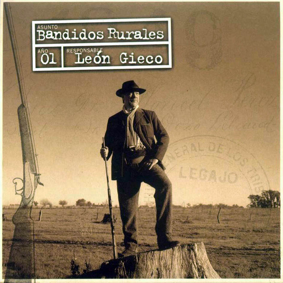 07 - Bandidos Rurales – León Gieco