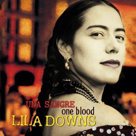 06 - Una Sangre / One Blood – Lila Downs